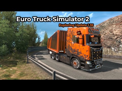 Euro Truck Simulator 2 - Update 1.35 -- Livestream 06/06/2019