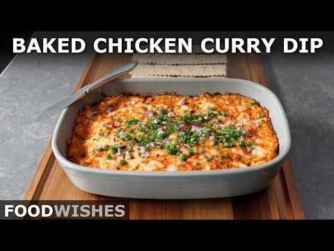 Baked Chicken Curry Dip | Food Wishes