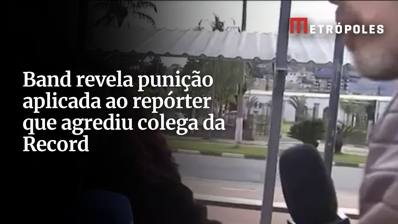 Band revela punição aplicada a repórter que agrediu colega da Record