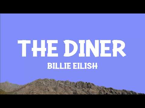 @BillieEilish - THE DINER (Lyrics)