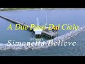 video Simonetta e Believe