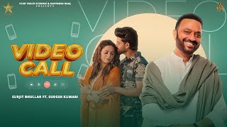 Video Call ~ Surjit Bhullar & Sudesh Kumari | Punjabi Song Video song