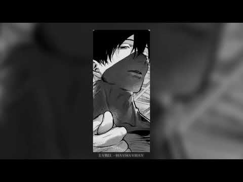 LVBEL C5 - HAVHAVHAV [ SLOWED ]