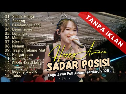 Happy Asmara Full Album Terbaru 2025 - Sadar Posisi, Seneng, Kembang Wangi | Lagu Dangdut Kooplo