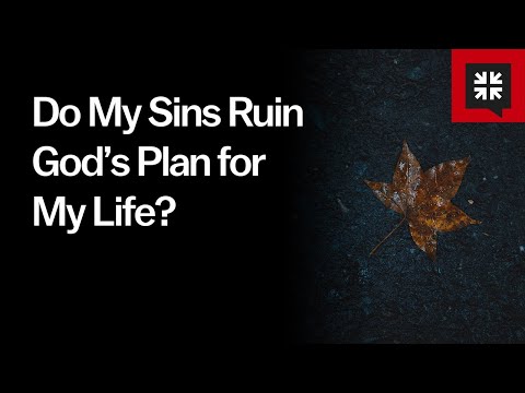 Do My Sins Ruin God’s Plan for My Life? // Ask Pastor John