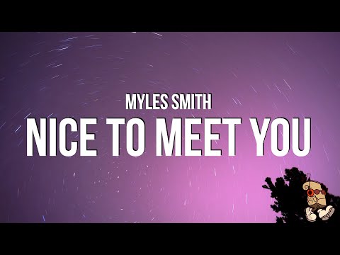 Myles Smith - Nice To Meet You (Lyrics)