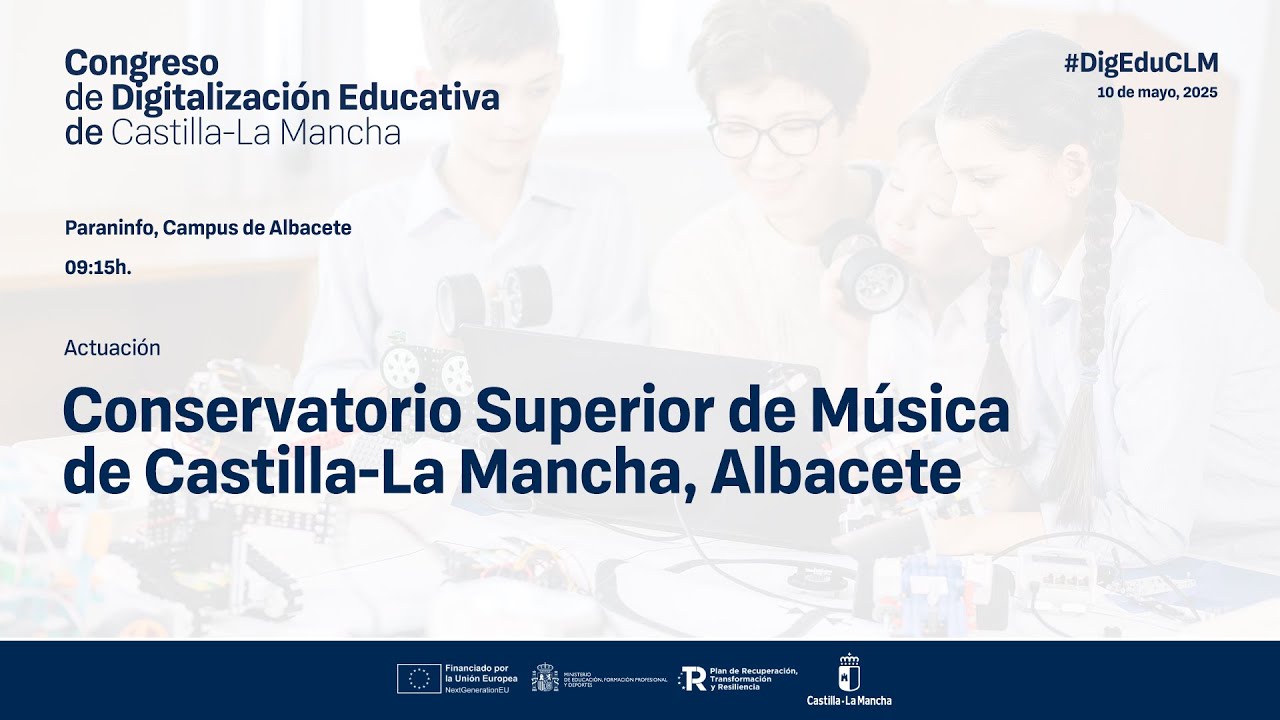 #DigEduCLM: 01 Paraninfo - 09:15h Actuación, Conservatorio Superior de Músivca de CLM, Albacete