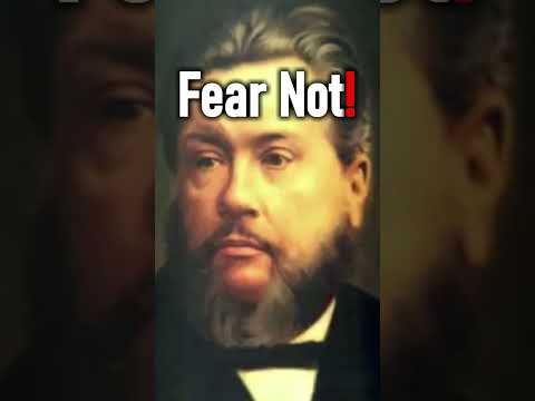 Fear Not! - Charles Spurgeon Sermon #shorts #christianshorts #anxiety #Jesus #JesusChrist #God
