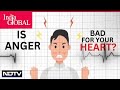 Anger Worsens Heart Health Over Time, Causes Stroke | India Global