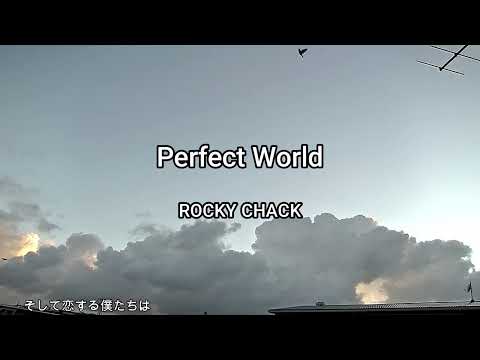 2025-10-9 Perfect World /ROCKY CHACK