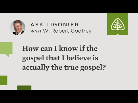 How can I know if the gospel that I believe is actually the true gospel?