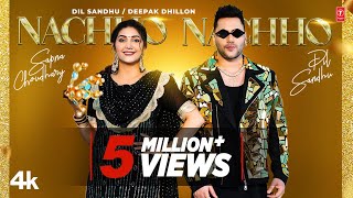 Nachho Nachho ~ Dil Sandhu x Deepak Dhillon Ft Sapna Choudhary | Punjabi Song Video HD