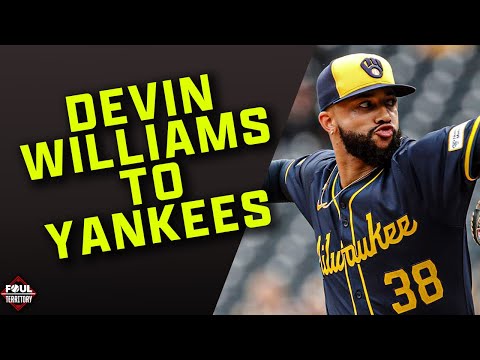 BLOCKBUSTER! Yankees Acquire Devin Williams From Brewers | Foul ...