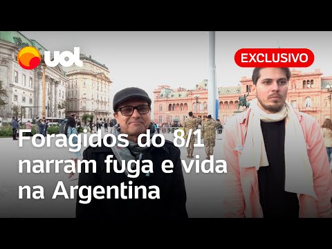 Foragidos do 8/1 contam rotina e narram fuga para a Argentina: 'Liberdade acima da vida'