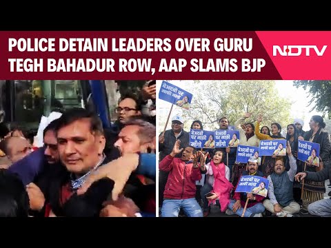 ‘Theft, Insolence’: AAP Slams BJP as Delhi Police Detain Leaders Over Guru Tegh Bahadur Row