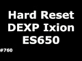 Сброс настроек DEXP Ixion ES650 (Hard Reset DEXP Ixion ES650)