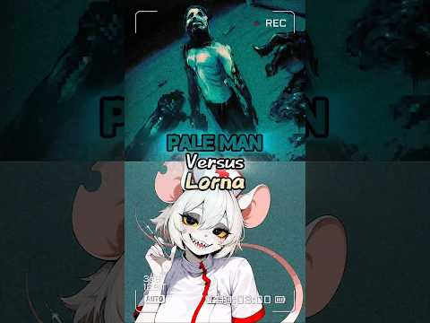 Pale Man Vs Lorna Mouse #edit #noimnotahuman #terriblemouse