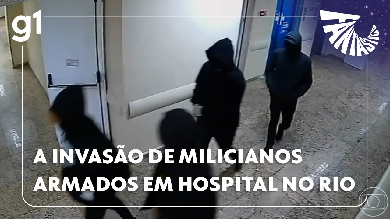 Fantástico: Imagens exclusivas mostram invasão de milicianos armados em hospital no Rio