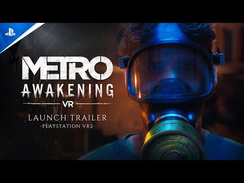 Metro Awakening - Launch Trailer | PS VR2 Games