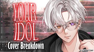 Your Idol Cover Breakdown!~ 🎶✨【Music Production】#YourNox #NoxNocturne