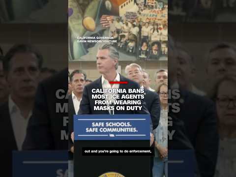 California bans most ICE agents from wearing masks on duty