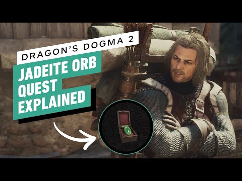 Dragon's Dogma 2 - Jadeite Orb Quest Guide