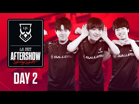 LJL 2022 Spring Split Day 2 Aftershow