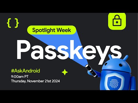 Passkeys #AskAndroid | Spotlight Week