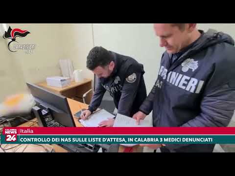 Controllo dei NAS sulle liste d'attesa, in Calabria 3 medici denunciati