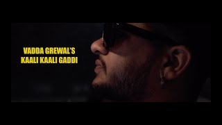 Kaali Kaali Gaddi – Vadda Grewal Video HD