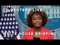 LIVE: White House briefing with Karine Jean-Pierre