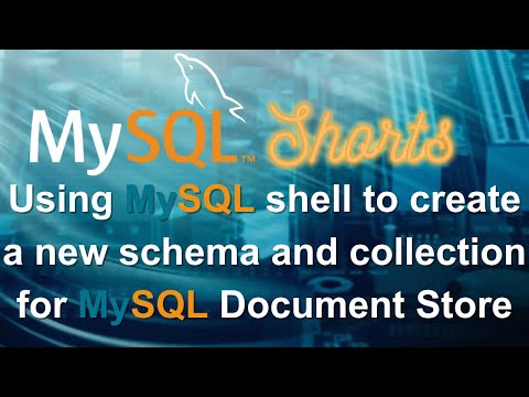 Episode-004 - Creating a new MySQL Document Store Collection using MySQL Shell