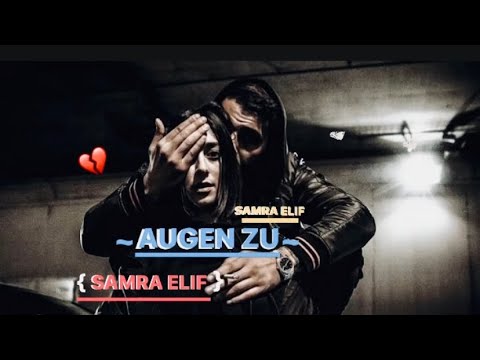 Samra X Elif - Augen zu (Offiziell Music Video)