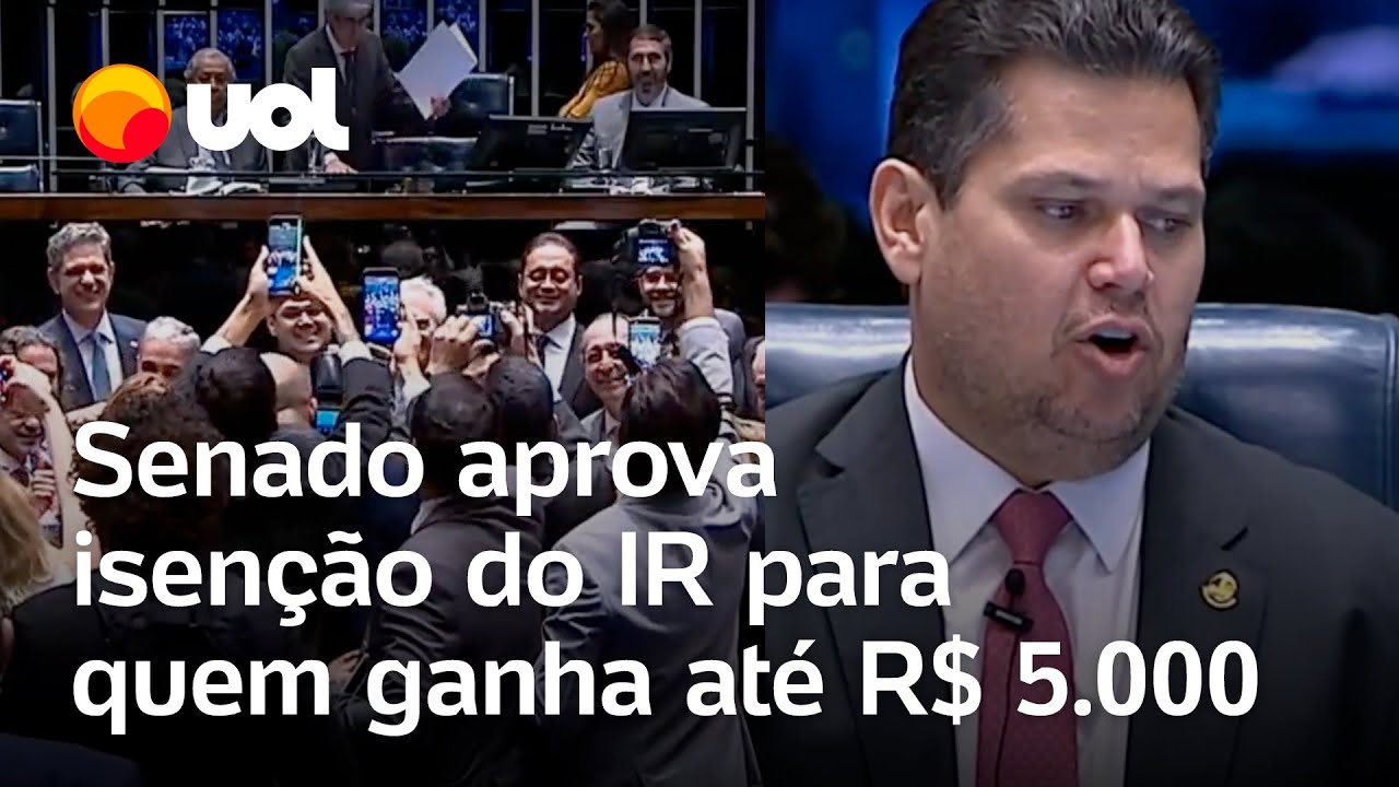 Senado aprova isenção do IR para quem ganha até R$ 5000 ao mês texto segue para sanção de Lula