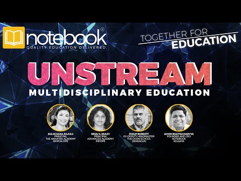 Notebook | Webinar | Together For Education | Ep 61 | Unstream- Multidisciplinary Education