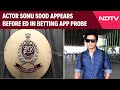 Illegal Betting Case | Actor Sonu Sood Appears Before ED In Betting App Probe
