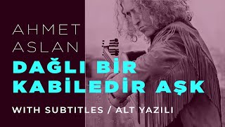 Ahmet Aslan - Ahmet Aslan - DAGLI BiR KABiLEDiR ASK Live Kadikoy 27.01.2017 
