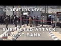 LIVE: Suspected attack at a checkpoint between Jerusalem and the Bethlehem area