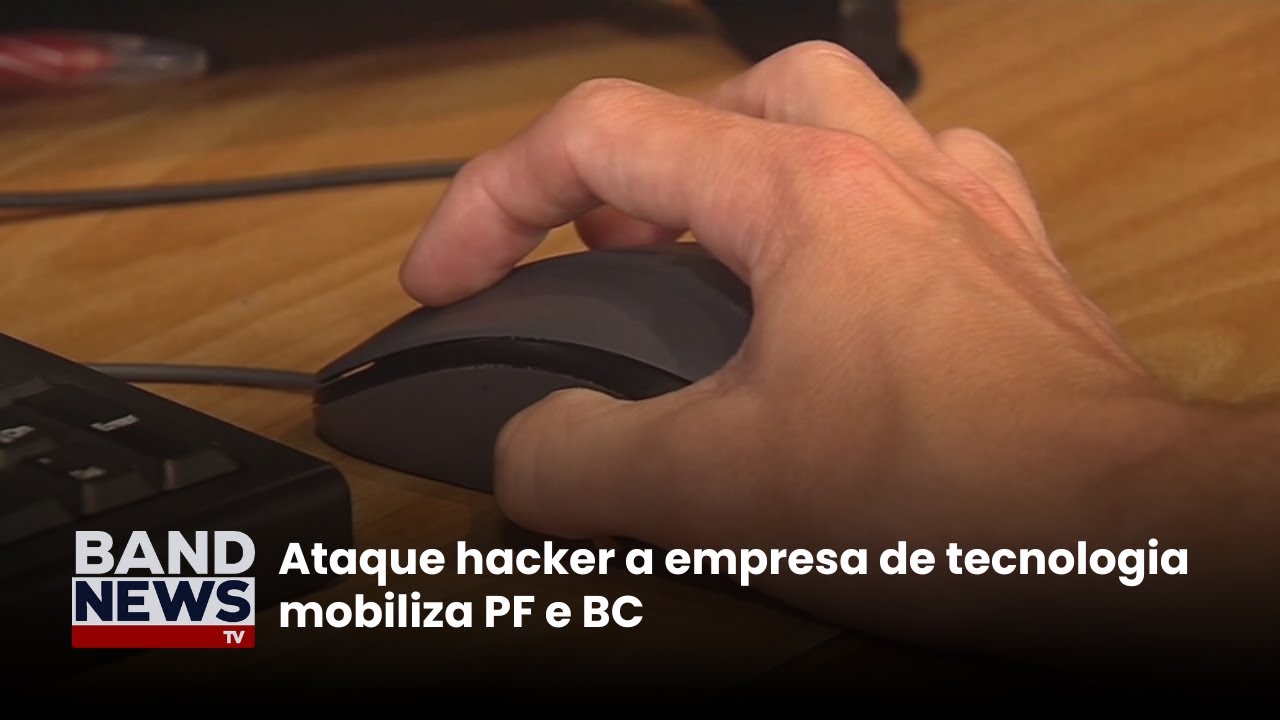 Ataque hacker a empresa de tecnologia mobiliza PF e BC | BandNews TV