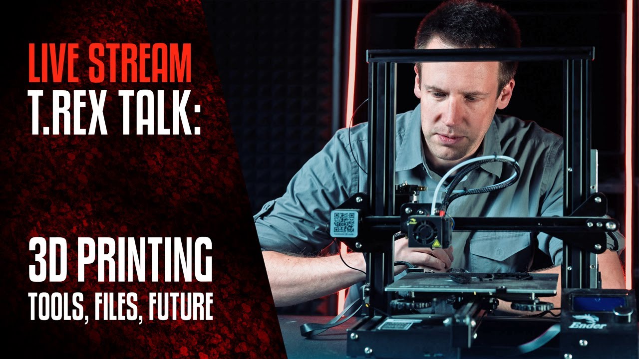 TREX TALK: 3D Printing - Tools, Files, and the Future