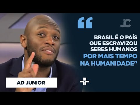 AD Junior aponta reflexos da escravidão na desigualdade racial no Brasil