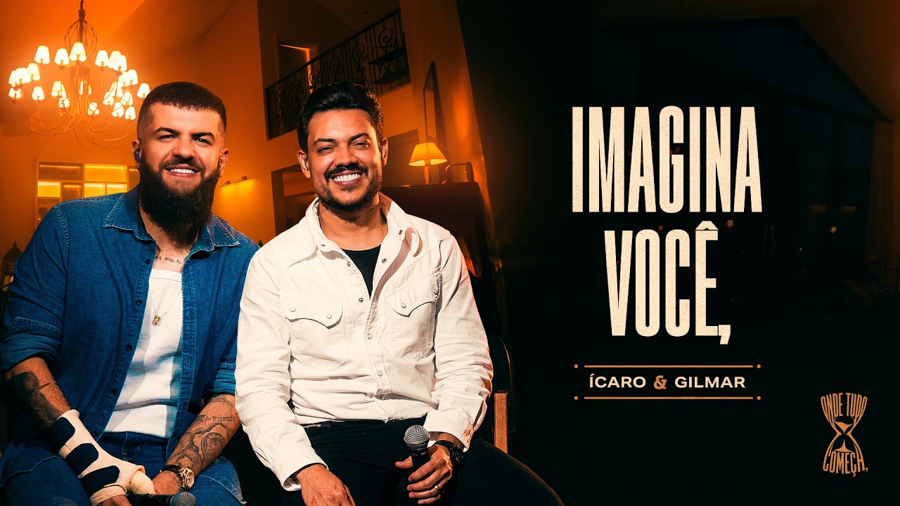 Ícaro e Gilmar – Imagina você Ícaro e Gilmar – Imagina você
