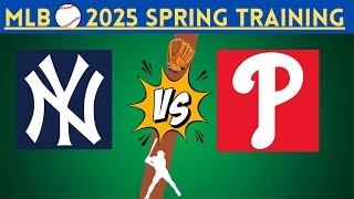 2025 SPRING TRAINING: Philadelphia Phillies vs. New York Yankees #phillies #yankees