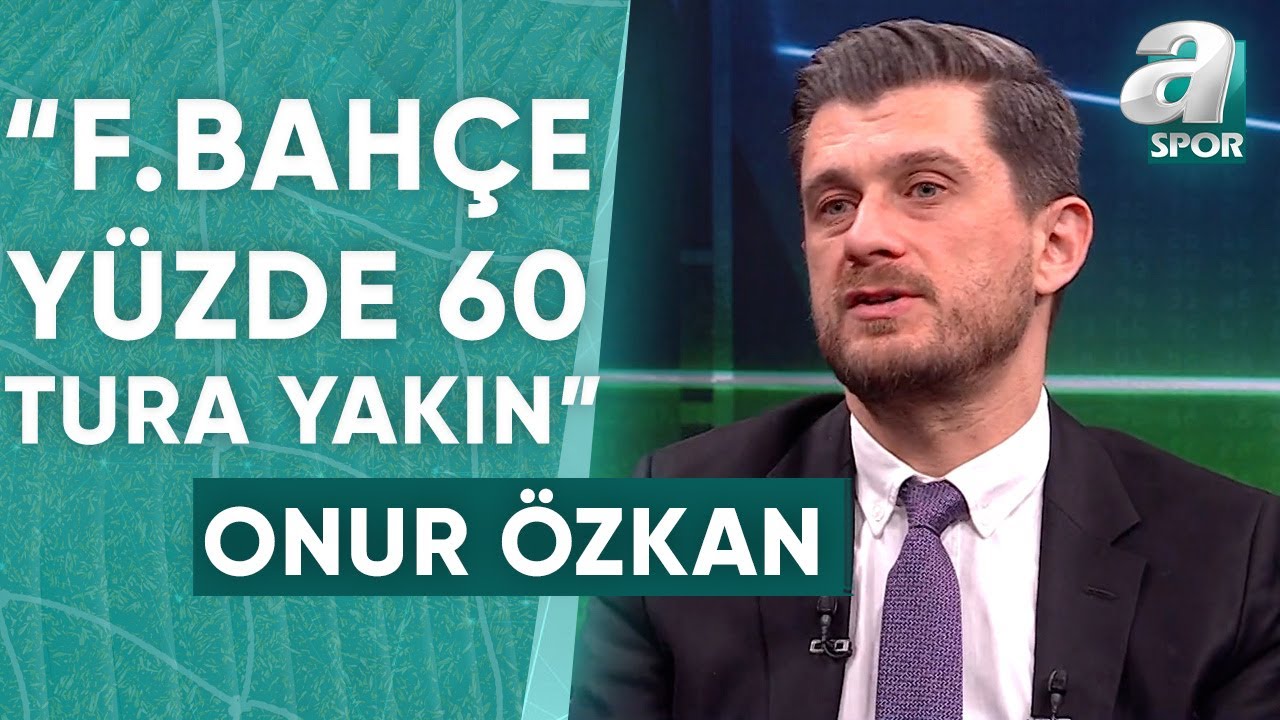 Onur Özkan: "Fenerbahçe'nin Yüzde Altmış Tura Yakın" / A Spor / Futbol Meydanı / 16.04.2024