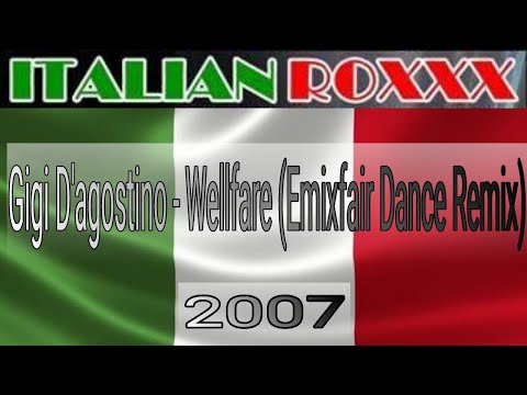 Gigi D'agostino - Wellfare (Emixfair Dance Remix) - 2007 #ITALODANCE #NEVER #DIE