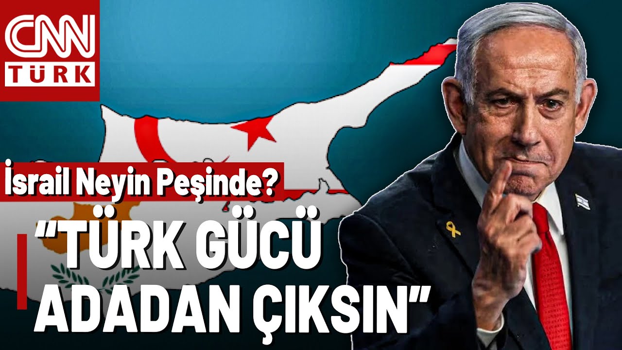 İsrail Basını: "Harekat Düzenlenmeli" Netanyahu Gözünü KKTC'ye Mi Dikti?