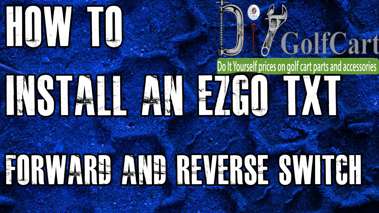 EZGO Forward and Reverse Switch | How to Install Golf Cart ... wiring diagram ez go freedom 