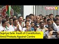 As Opposition Bloc Protests Against Centre | Supriya Sule Says Insult of the Constitution | NewsX