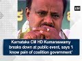 Karnataka CM HD Kumaraswamy breaks down at public event