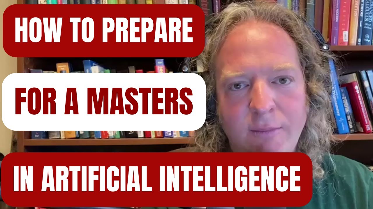 How to Prepare for a Masters in Artificial Intelligence